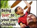 Being Just to Your Own Children