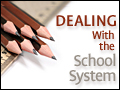 Dealing With the School System