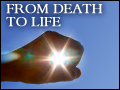 From Death to Life