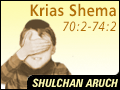 Krias Shema 70:2 -74:2