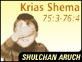 Krias Shema 75:3-76:4