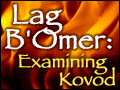 Lag B'Omer: Examining Kovod