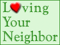 Loving Your Neighbor