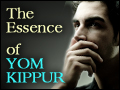 The Essence of Yom Kippur