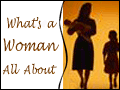 What's a Woman All About