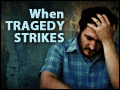 When Tragedy Strikes