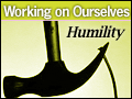 Working on Ourselves: Humility