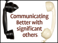Communicating Better with Significant Others