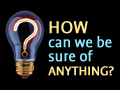 Foundations #1: How Can We Be Sure of Anything?