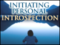 Initiating Personal Introspection