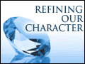 Refining Our Character