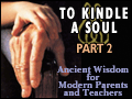To Kindle A Soul - Part 2