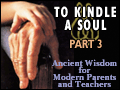 To Kindle A Soul - Part 3
