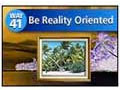 Way #41-Be Reality Oriented