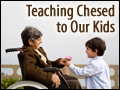 Teaching Chessed to Our Kids