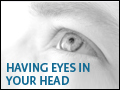 Having Eyes in Your Head